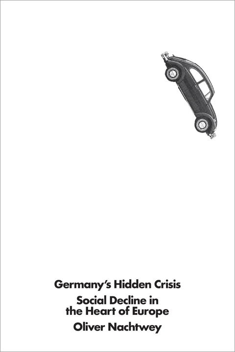 Germany's Hidden Crisis -  Oliver Nachtwey