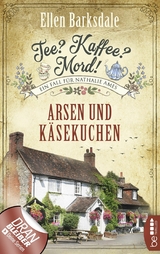 Tee? Kaffee? Mord! Arsen und K&auml;sekuchen - Ellen Barksdale