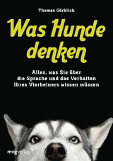 Was Hunde denken -  Thomas G&ouml;rblich