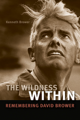 The Wildness Within - Kenneth David Brower