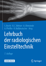 Lehrbuch der radiologischen Einstelltechnik - 
