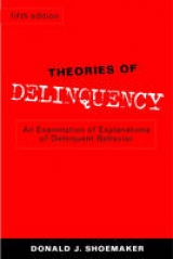 Theories of Delinquency - Shoemaker, Donald J.