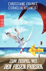 Zum Teufel mit den fiesen Friesen - Christiane Franke, Cornelia Kuhnert