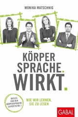 K&ouml;rpersprache. Wirkt. -  Monika Matschnig