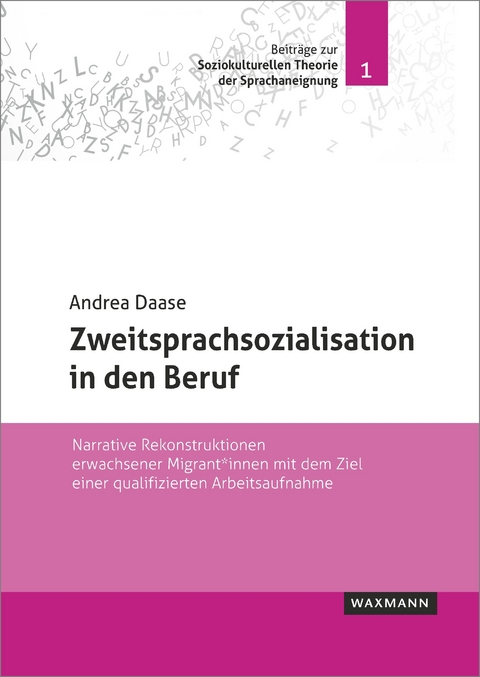 Zweitsprachsozialisation in den Beruf -  Andrea Daase