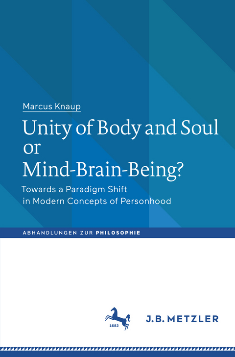 Unity of Body and Soul or Mind-Brain-Being? - Marcus Knaup