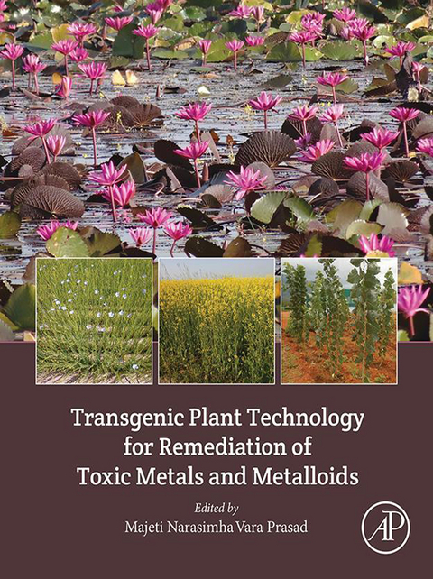 Transgenic Plant Technology for Remediation of Toxic Metals and Metalloids - 