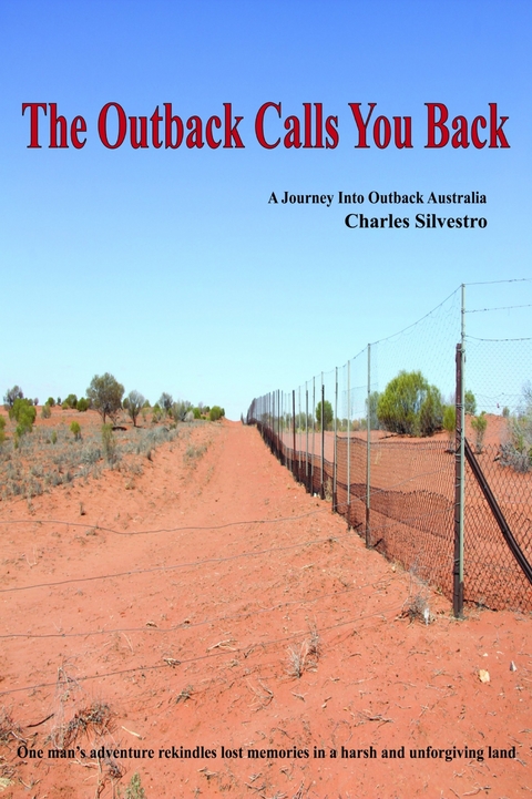 The Outback Calls You Back -  Charles Silvestro