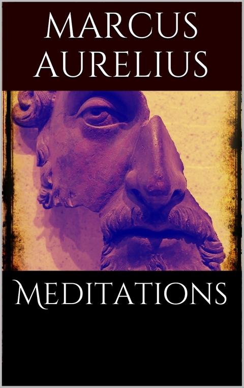 Meditations - Marcus Aurelius