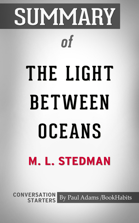 Summary of The Light Between Oceans -  Paul Adams