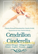 Cendrillon - Cinderella - Charles Perrault, Jean-Charles Pellerin, Charles Welsh