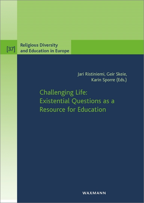 Challenging Life: Existential Questions as a Resource for Education - 
