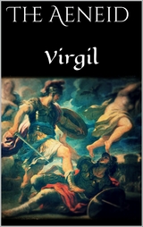 The Aeneid - Virgil Virgil