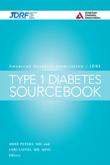 The American Diabetes Association/JDRF Type 1 Diabetes Sourcebook - 