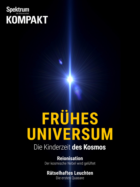 Spektrum Kompakt - Fr&uuml;hes Universum