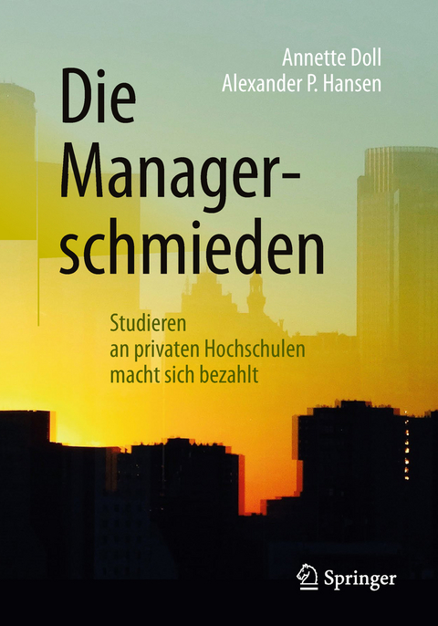 Die Managerschmieden - Annette Doll, Alexander P. Hansen