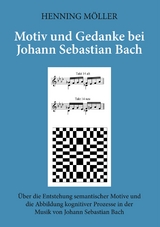 Motiv und Gedanke bei Johann Sebastian Bach - Henning M&ouml;ller