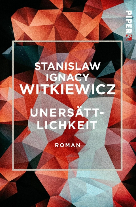 Unersättlichkeit - Stanislaw Ignacy Witkiewicz