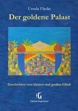 Der goldene Palast (Edition Gegenwind) - Ursula Flacke