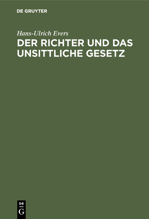 Der Richter und das unsittliche Gesetz - Hans-Ulrich Evers