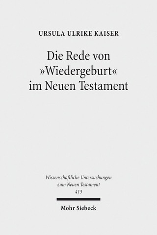 Die Rede von 'Wiedergeburt' im Neuen Testament