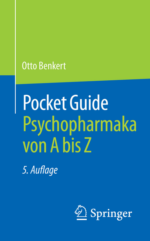 Pocket Guide Psychopharmaka von A bis Z -  Otto Benkert