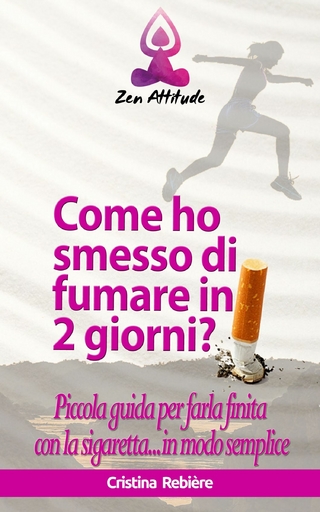 Come ho smesso di fumare in 2 giorni?