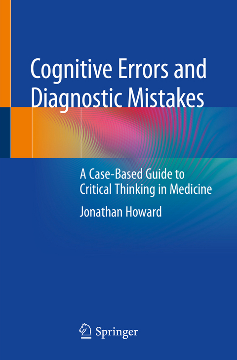Cognitive Errors and Diagnostic Mistakes - Jonathan Howard