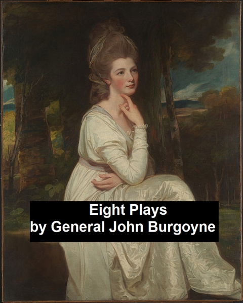 Eight Plays -  General John Burgoyne