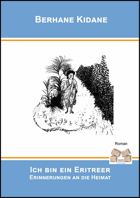 Ich bin ein Eritreer - Berhane Kidane