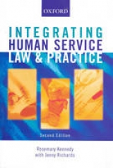 Integrating Human Service Law and Practice - Kennedy, Rosemary; Richards, Jenny