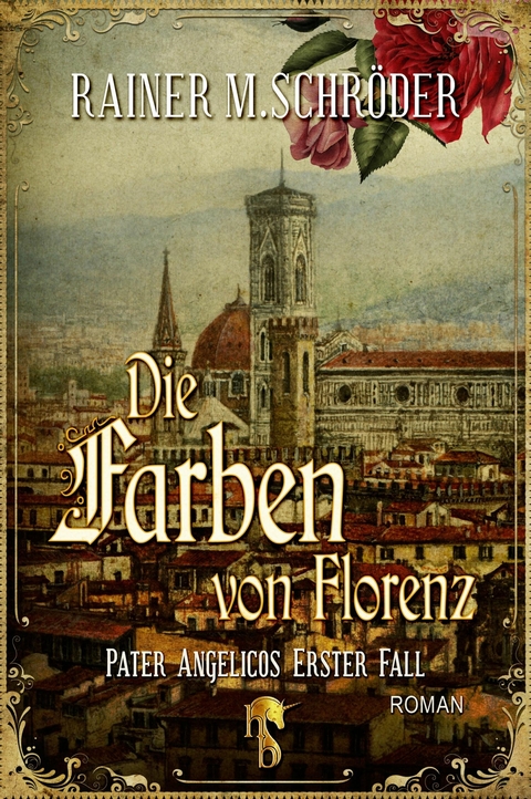 Die Farben von Florenz - Rainer M. Schr&ouml;der