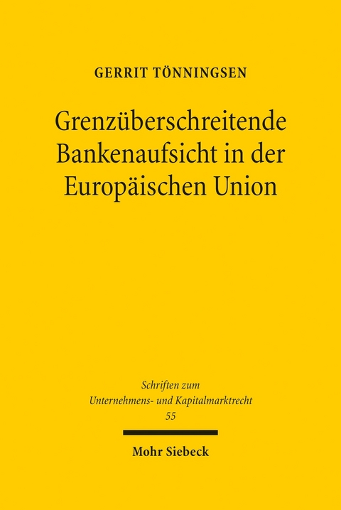 Grenz&uuml;berschreitende Bankenaufsicht in der Europ&auml;ischen Union -  Gerrit T&ouml;nningsen