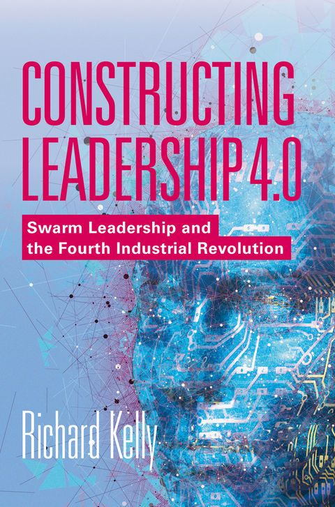 Constructing Leadership 4.0 - Richard Kelly