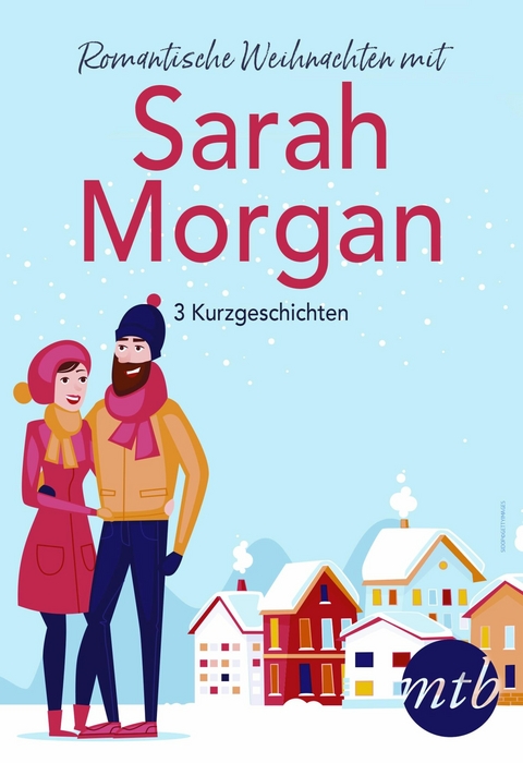 Romantische Weihnachten mit Sarah Morgan (drei Kurzgeschichten) - Sarah Morgan