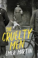The Cruelty Men - Emer Martin