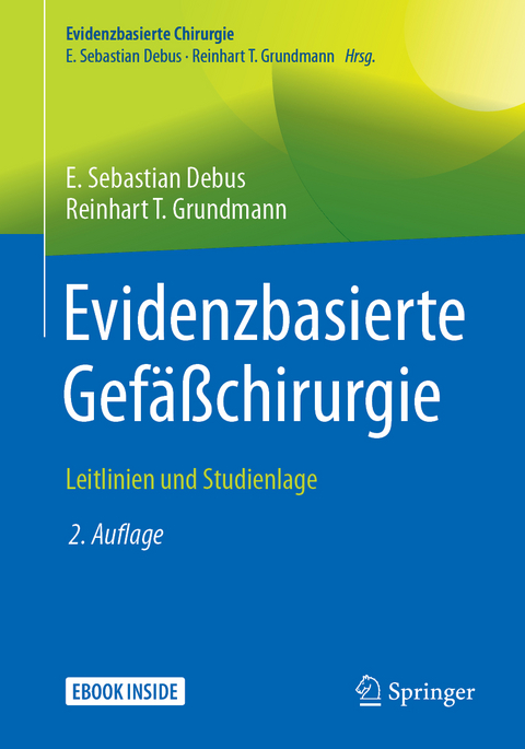 Evidenzbasierte Gef&auml;&szlig;chirurgie - E. Sebastian Debus, Reinhart T. Grundmann