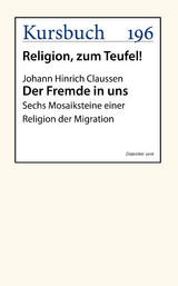 Der Fremde in uns - Johann Hinrich Claussen