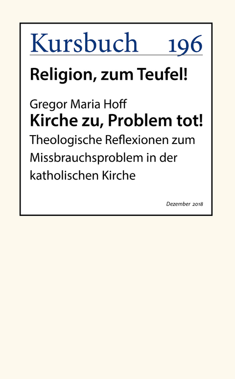 Kirche zu, Problem tot! - Gregor Maria Hoff