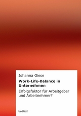 Work-Life-Balance in Unternehmen -  Johanna Giese