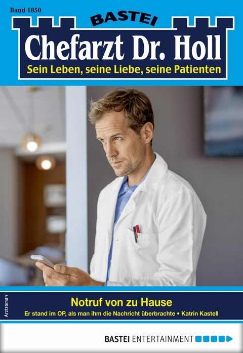 Chefarzt Dr. Holl 1850 - Katrin Kastell