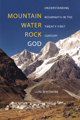 Mountain, Water, Rock, God - Luke Whitmore