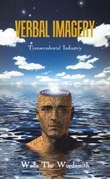Verbal Imagery -  Wade The Wordsmith