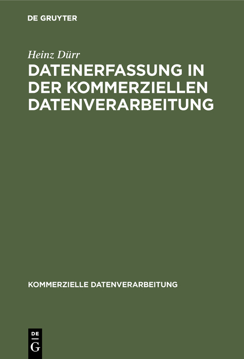 Datenerfassung in der kommerziellen Datenverarbeitung - Heinz D&uuml;rr