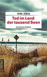 Tod im Land der tausend Seen - Jana J&uuml;r&szlig;