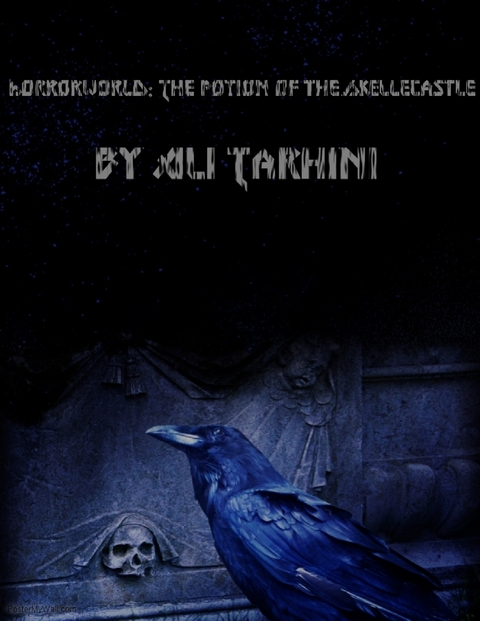 Horrorworld: The Potion of the Skellecastle -  Ali Tarhini