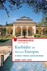 Kurb&auml;der im Herzen Europas - Friederike Schm&ouml;e, Petra Steps, Carsten Steps