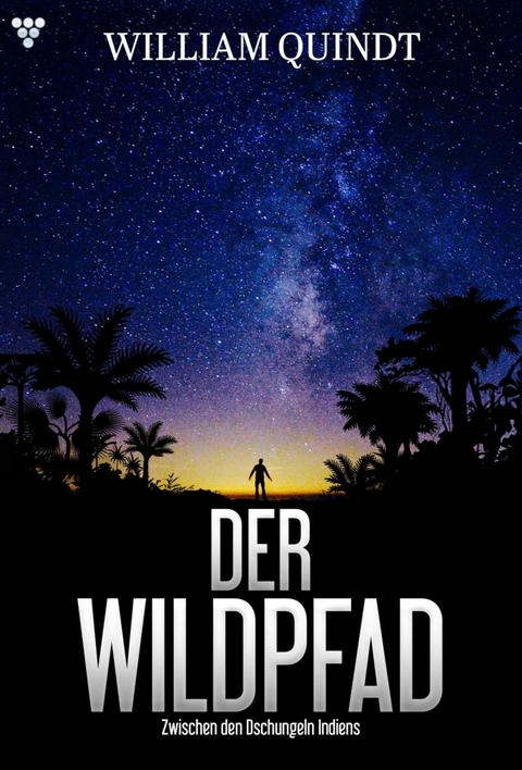 Zwischen den Dschungeln Indiens - William Quindt