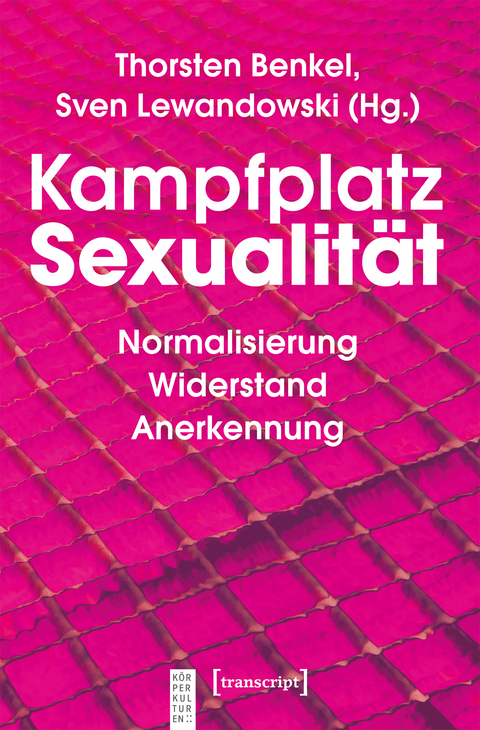 Kampfplatz Sexualit&auml;t - 