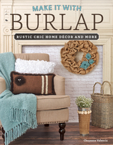 Make It With Burlap - Cheyanne Valencia